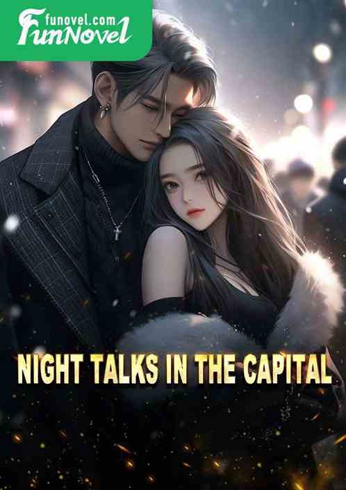 Night Talks in the Capital