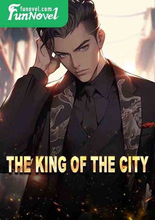 The King of the City