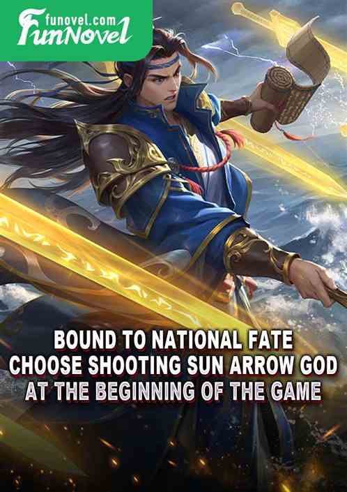 Bound to National Fate: Choose Shooting Sun Arrow God at the beginning of the game.