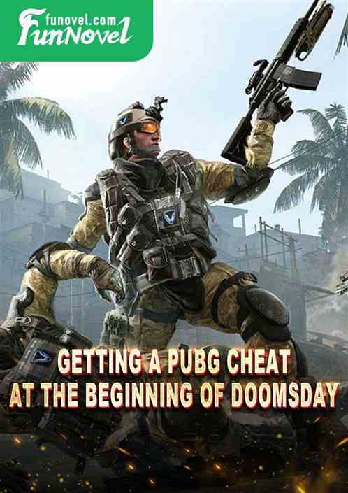 Getting a PUBG cheat at the beginning of Doomsday