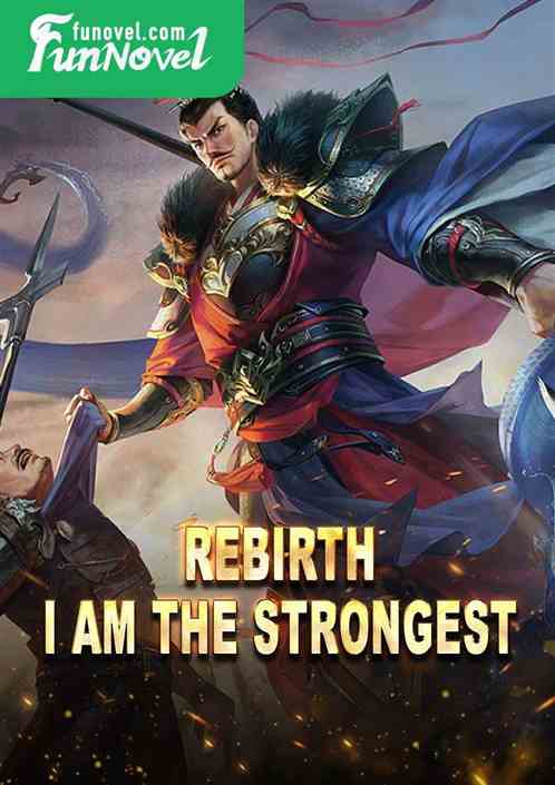 Rebirth: I am the strongest