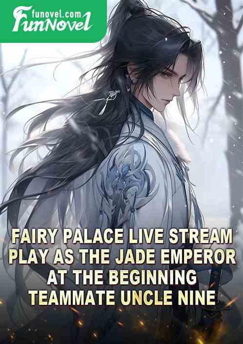 Fairy Palace Live Stream: Play as the Jade Emperor at the beginning, teammate Uncle Nine