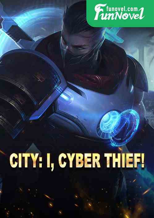 City: I, Cyber Thief!