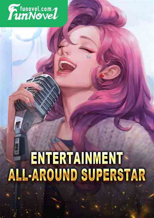 Entertainment: All-around Superstar