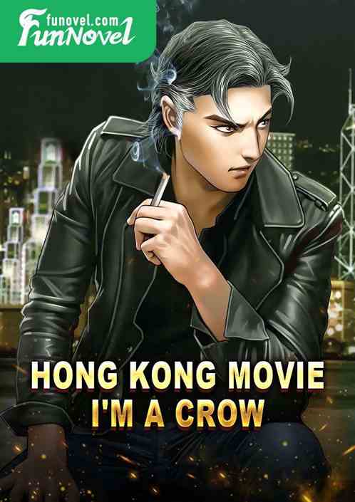 Hong Kong Movie: I'm a Crow!