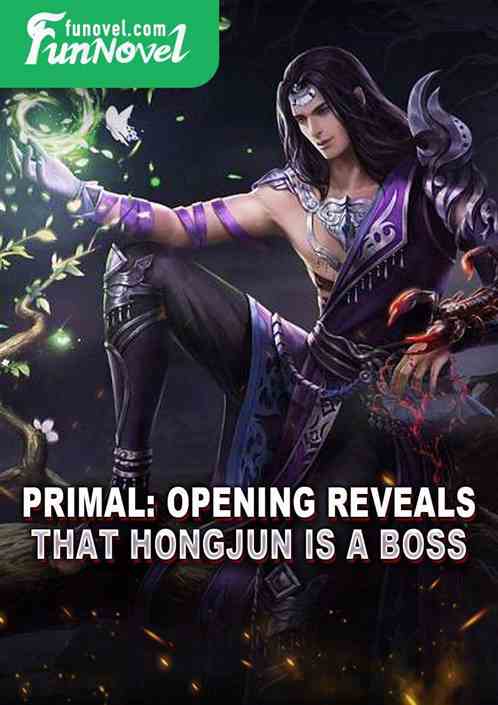 Primal: Opening Reveals that Hongjun is a Boss