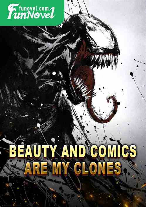 Beauty and comics are my clones