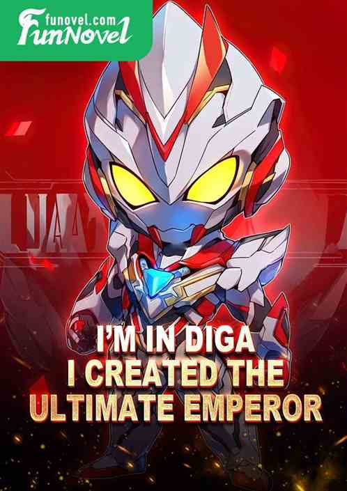 Im in Diga: I created the Ultimate Emperor