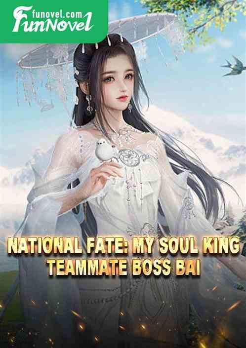 National Fate: My Soul King, Teammate Boss Bai