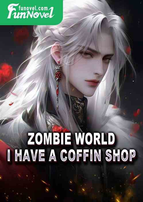 Zombie World: I Have a Coffin Shop