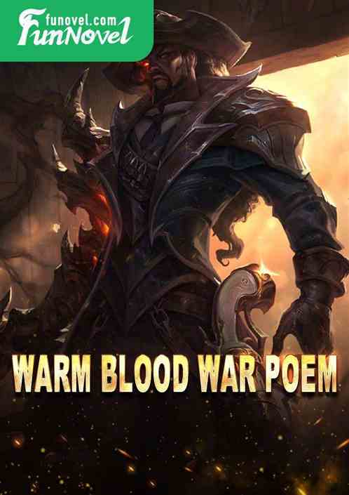 Warm Blood War Poem