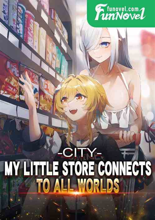 City: My Little Store Connects to All Worlds