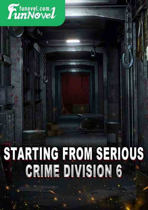 Starting from Serious Crime Division 6