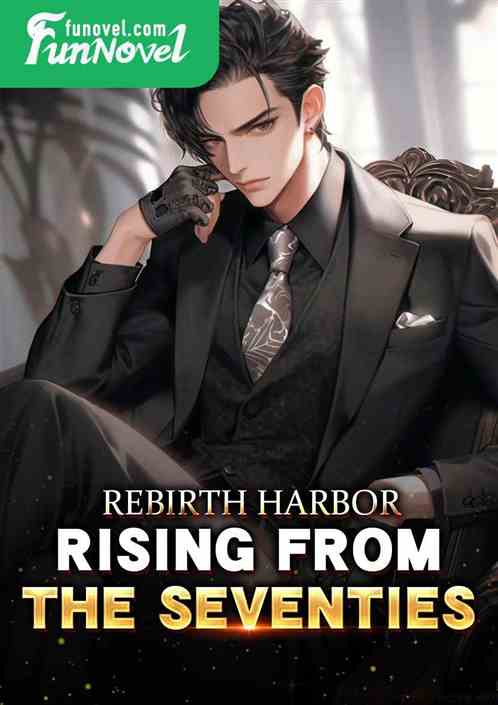 Rebirth Harbor: Rising from the Seventies!