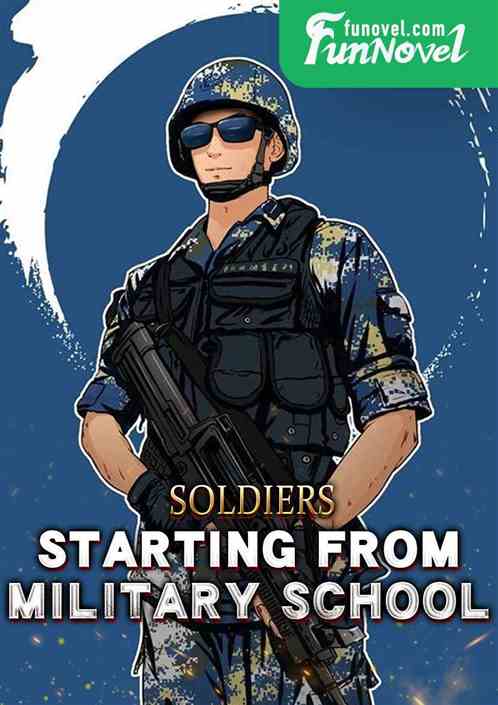 Soldiers: Starting from Military School