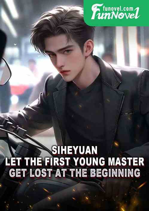 Siheyuan: Let the First Young Master Get Lost at the Beginning