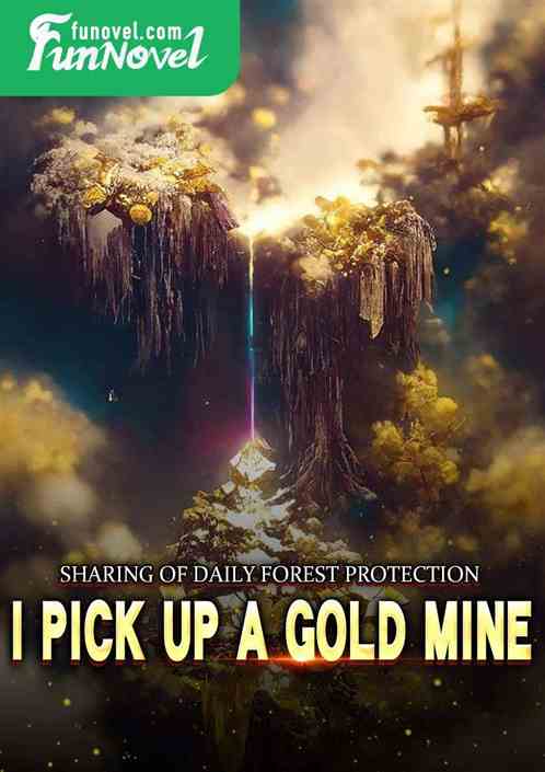 Sharing the daily life of forest protection: I pick up a golden layer to protect myself