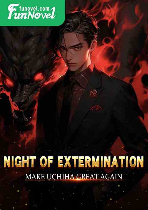 Night of Extermination: Make Uchiha Great Again