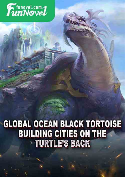 Global Ocean Black Tortoise: Building Cities on the Turtles Back