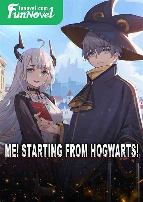 Me! Starting from Hogwarts!