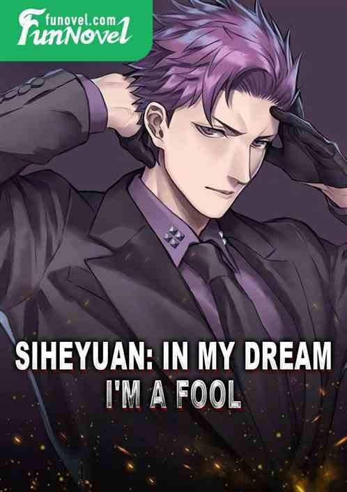 Siheyuan: In my dream, I'm a fool