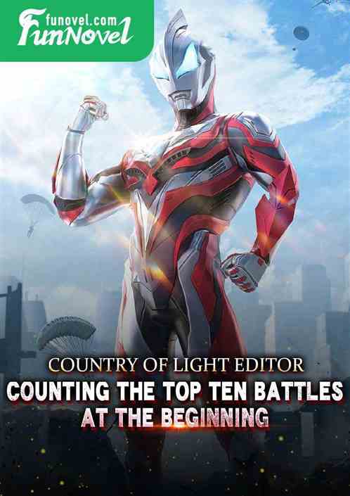 Country of Light Editor: Counting the Top Ten Battles at the Beginning