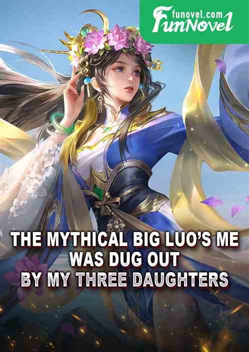 The Mythical Big Luos Me was dug out by my three daughters