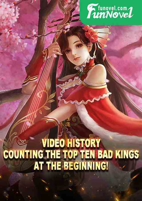 Video History: Counting the Top Ten Bad Kings at the Beginning!