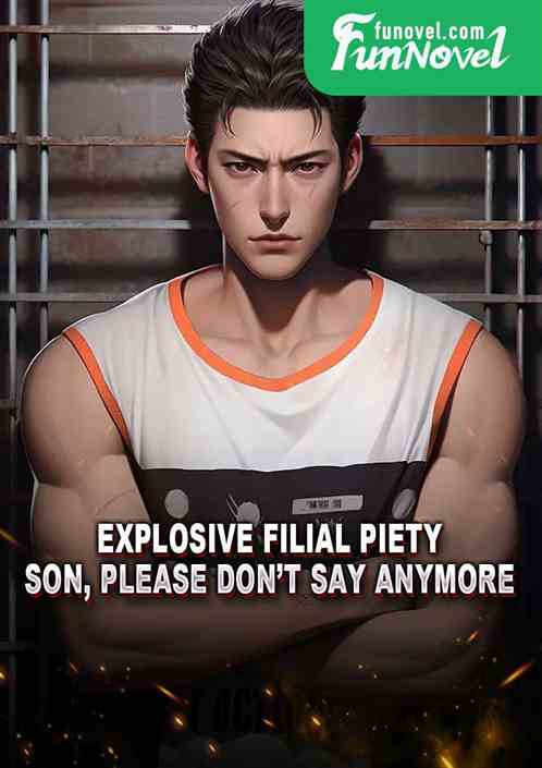 Explosive Filial Piety: Son, please dont say anymore