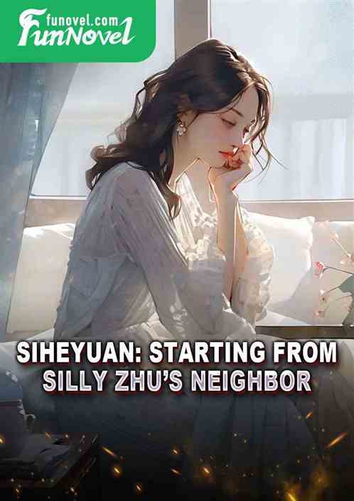 Siheyuan: Starting from Silly Zhus Neighbor