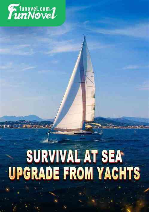 Survival at Sea: Upgrade from Yachts