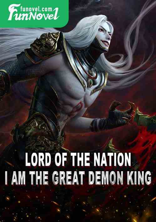 Lord of the Nation: I am the Great Demon King