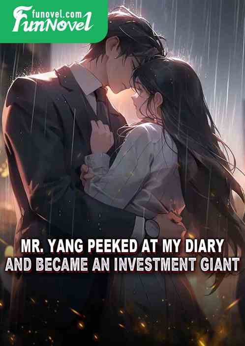 Mr. Yang peeked at my diary and became an investment giant.