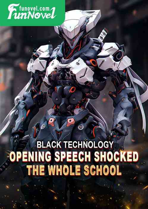 Black technology, opening speech shocked the whole school