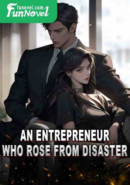 An entrepreneur who rose from disaster