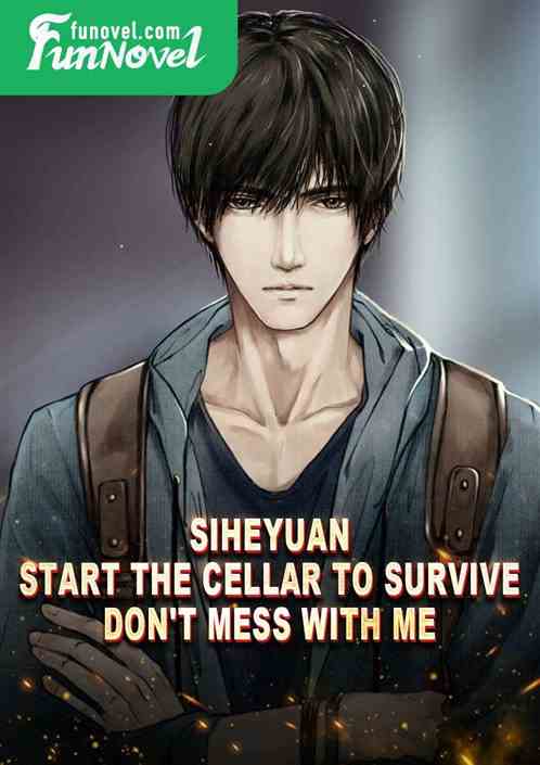 Siheyuan: Start the cellar to survive, don't mess with me