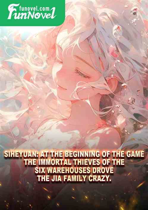 Siheyuan: At the beginning of the game, the immortal thieves of the six warehouses drove the Jia family crazy.