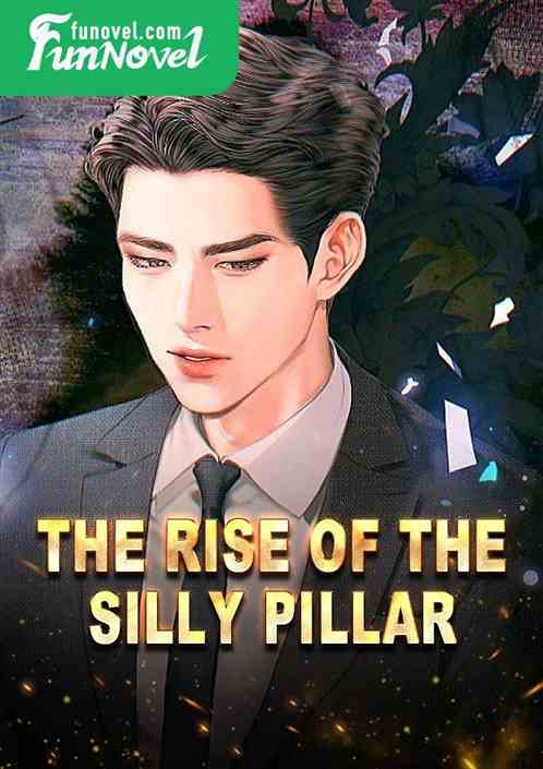 The Rise of the Silly Pillar