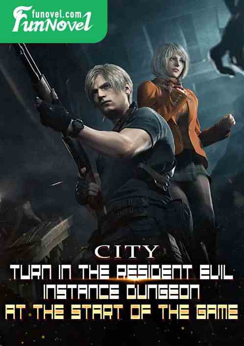 City: Turn in the Resident Evil Instance Dungeon at the start of the game.