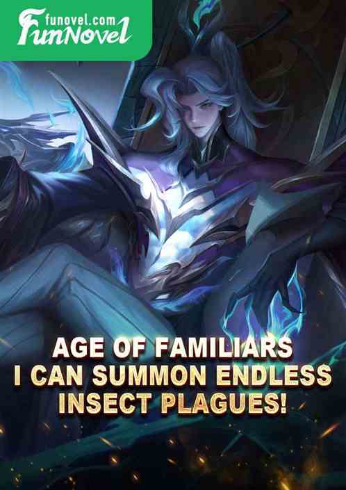 Age of Familiars: I can summon endless insect plagues!