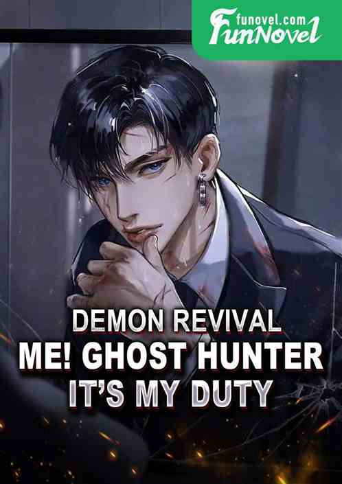 Demon Revival: Me! Ghost Hunter, its my duty