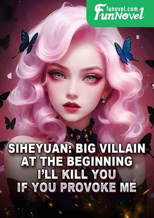 Siheyuan: Big villain at the beginning, Ill kill you if you provoke me