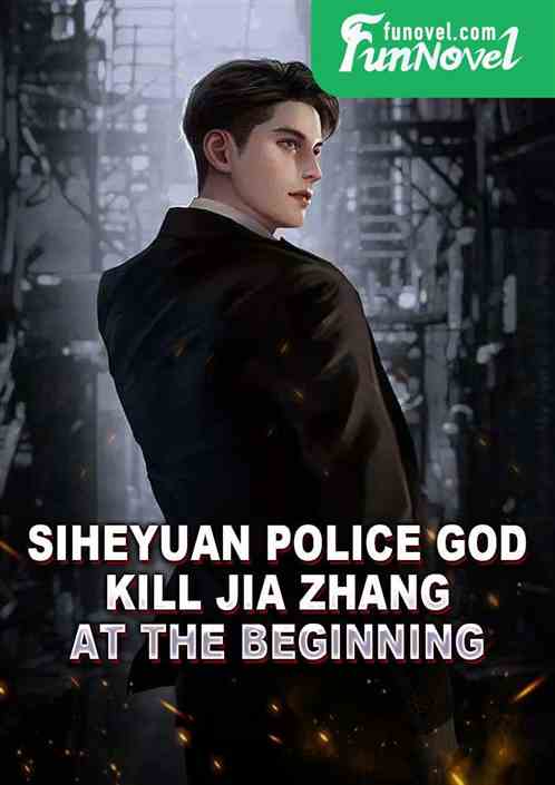 Siheyuan Police God: Kill Jia Zhang at the beginning!