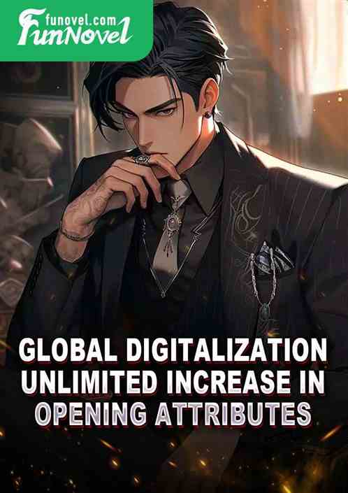 Global Digitalization: Unlimited increase in opening attributes