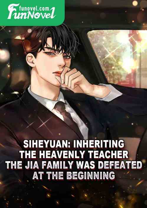 Siheyuan: Inheriting the Heavenly Teacher, the Jia family was defeated at the beginning.