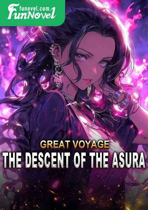 Great Voyage: The Descent of the Asura