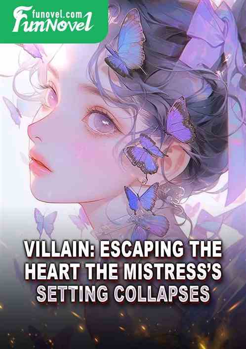 Villain: Escaping the Heart, the Mistresss Setting Collapses