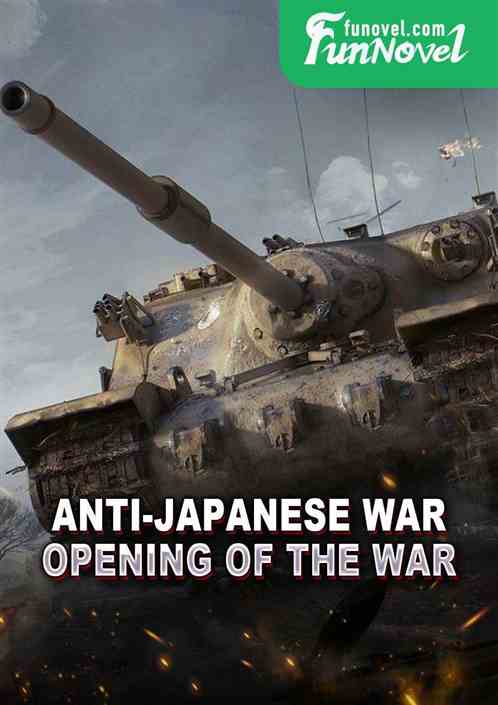 Anti-Japanese War: Opening of the War