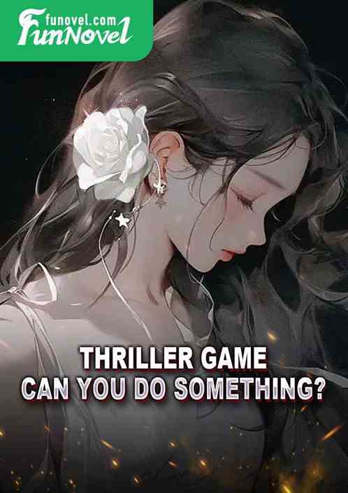 Thriller Game: Can you do something?