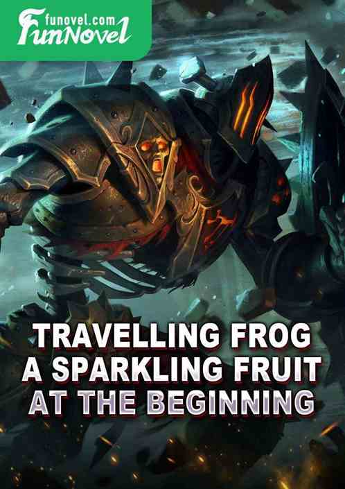 Travelling Frog: A Sparkling Fruit at the Beginning